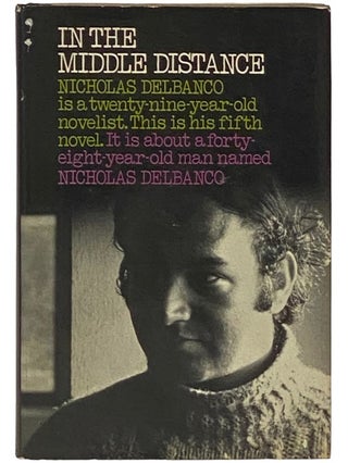 Item #2336245 In the Middle Distance: A Novel. Nicholas Delbanco