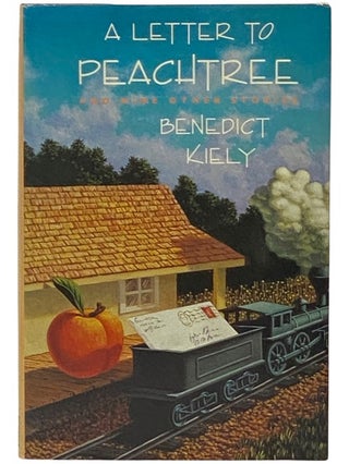 Item #2336249 A Letter to Peachtree and Nine Other Stories [Peach Tree]. Benedict Kiely