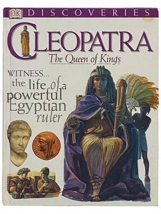 Item #2336271 Cleopatra: The Queen of Kings (DK Discoveries). Fiona MacDonald