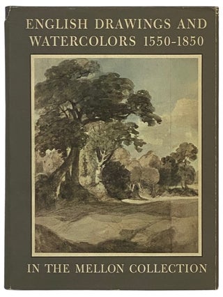 Item #2336276 English Drawings and Watercolors, 1550-1850: In the Collection of Mr. and Mrs. Paul...