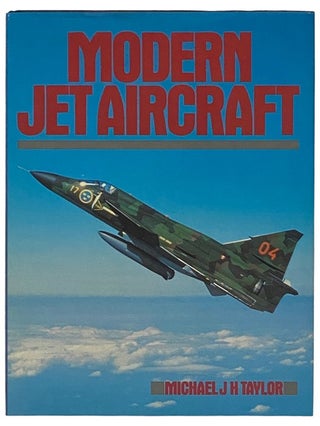 Item #2336284 Modern Jet Aircraft. Michael J. H. Taylor