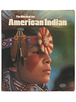 Item #2336295 The World of the American Indian. National Geographic Society