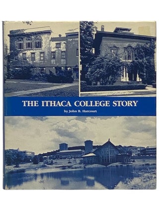Item #2336329 The Ithaca College Story. John B. Harcourt