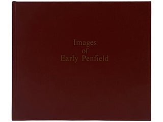 Item #2336339 Images of Early Penfield: A Collection of Photographs and Memorabilia. Maude E. Frank