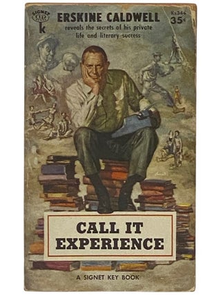 Item #2336373 Call It Experience (Signet Ks344). Erskine Caldwell