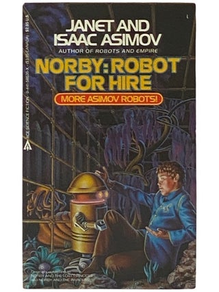 Item #2336392 Norby: Robot for Hire (Norby Chronicles). Isaac Asimov, Janet Asimov