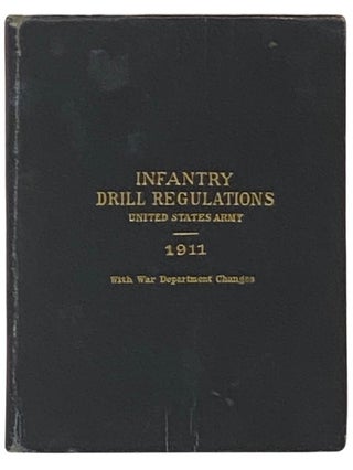 Item #2336400 Infantry Drill Regulations, United States Army, 1911, with Text Corrections to...
