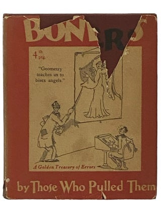 Item #2336447 Boners: Being a Collection of Schoolboy Wisdom, or Knowledge as it is Sometimes...