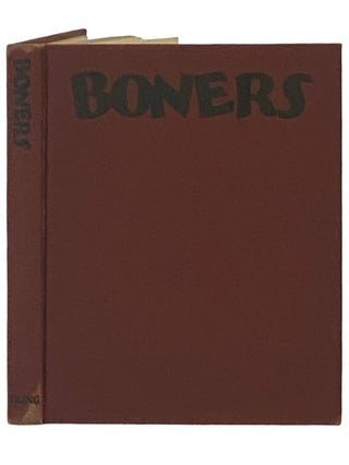 Boners: Being a Collection of Schoolboy Wisdom, or Knowledge as it is Sometimes Written, Compiled from Classrooms and Examination Papers