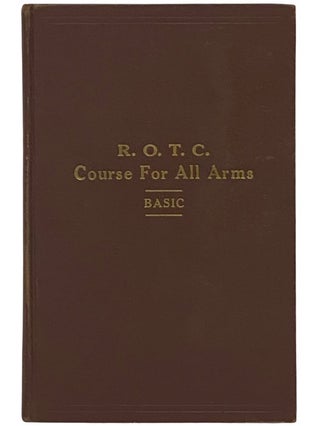Item #2336476 The R.O.T.C. Manual: Basic Course for All Arms. The Military Service Publishing...