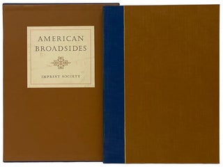 Item #2336484 American Broadsides: Sixty Facsimilies Dated 1680 to 1800 Reproduced from Originals...