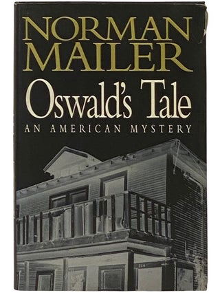 Item #2336519 Oswald's Tale: An American Mystery. Norman Mailer