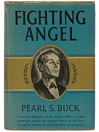 Item #2336536 Fighting Angel: Portrait of a Soul. Pearl S. Buck