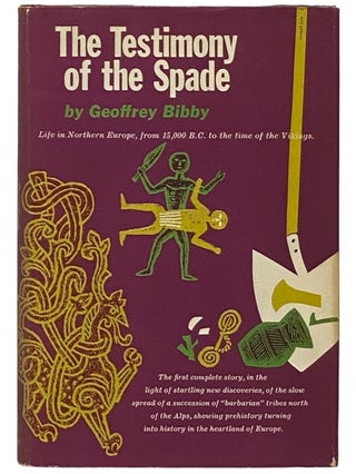 Item #2336600 The Testimony of the Spade. Geoffrey Bibby