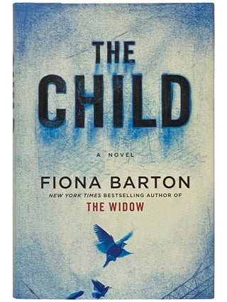 Item #2336628 The Child: A Novel. Fiona Barton