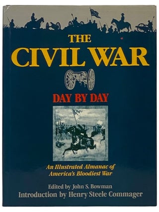 Item #2336650 The Civil War: Day by Day. John S. Bowman, Henry Steele Commager