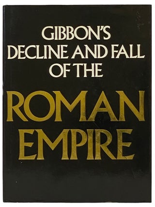 Item #2336663 Gibbon's Decline and Fall of the Roman Empire (Abridged and Illustrated). Edward...