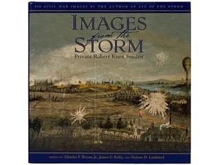 Item #2336682 Images from the Storm: 300 Civil War Images by the Author of Eye of the Storm....