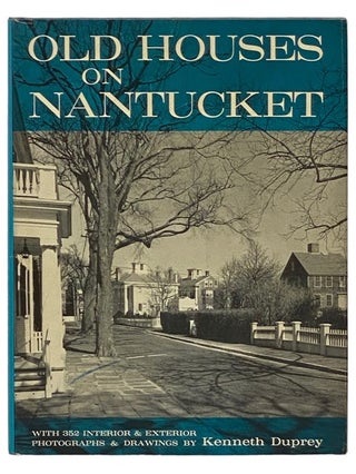 Item #2336710 Old Houses on Nantucket. Kenneth Duprey