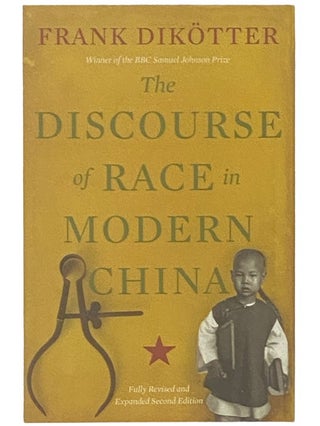 Item #2336728 The Discourse of Race in Modern China. Frank Dikotter