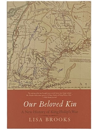 Item #2336769 Our Beloved Kin: A New History of King Philip's War (The Henry Roe Cloud Series on...
