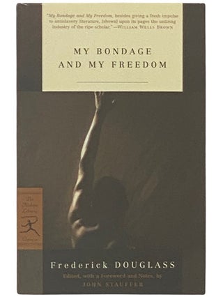 Item #2336870 My Bondage and My Freedom (The Modern Library Classics). Frederick Douglass, John...