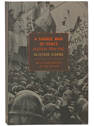 Item #2336880 A Savage War of Peace: Algeria, 1954-1962 (New York Review Books Classics)....