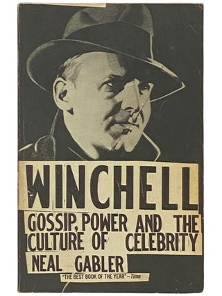 Item #2336957 Winchell: Gossip, Power and the Culture of Celebrity. Neal Gabler