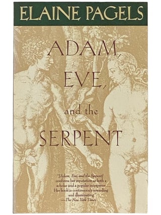 Item #2336990 Adam, Eve, and the Serpent. Elaine Pagels