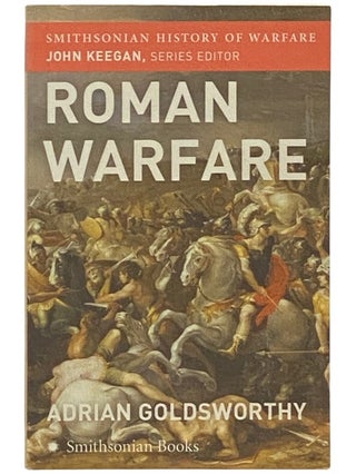 Item #2336998 Roman Warfare (Smithsonian History of Warfare). Adrian Goldsworthy