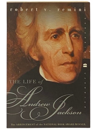 Item #2337001 The Life of Andrew Jackson (Perennial Classics, The Abridgement of the National...