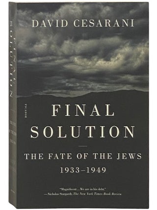 Item #2337034 Final Solution: The Fate of the Jews, 1933-1949. David Cesarani