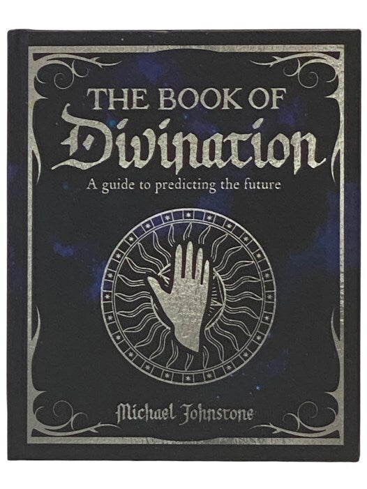 The Book of Divination A Guide to Predicting the Future