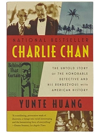 Item #2337080 Charlie Chan: The Untold Story of the Honorable Detective and His Rendezvous with...