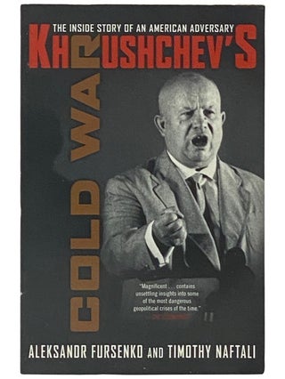 Item #2337159 Khrushchev's Cold War: The Inside Story of an American Adversary. Aleksandr...