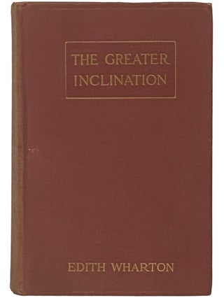 Item #2337283 The Greater Inclination. Edith Wharton