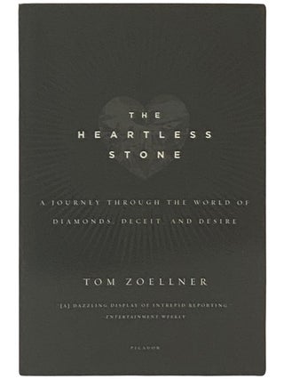 Item #2337326 The Heartless Stone: A Journey Through the World of Diamonds, Deceit, and Desire....