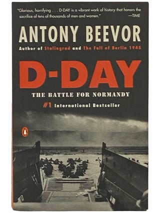 Item #2337395 D-Day: The Battle for Normandy. Antony Beevor