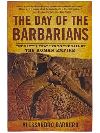 Item #2337399 The Day of the Barbarians: The Battle That Led to the Fall of the Roman Empire....