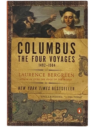 Item #2337414 Columbus: The Four Voyages, 1492-1504. Laurence Bergreen