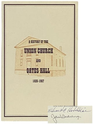 Item #2337428 A History of the Union Church and Gates Hall, 1826 to 1967: Commemorating 100 Years...