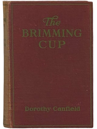 Item #2337477 The Brimming Cup. Dorothy Canfield
