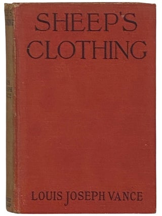 Item #2337489 Sheep's Clothing. Louis Joseph Vance