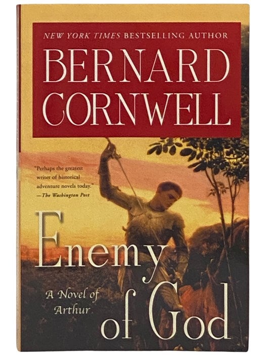 Item #2337514 Enemy of God: A Novel of Arthur (The Warlord Chronicles Book 2). Bernard Cornwell.