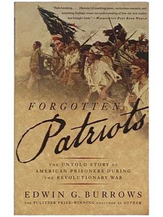 Item #2337602 Forgotten Patriots: The Untold Story of American Prisoners During the Revolutionary...