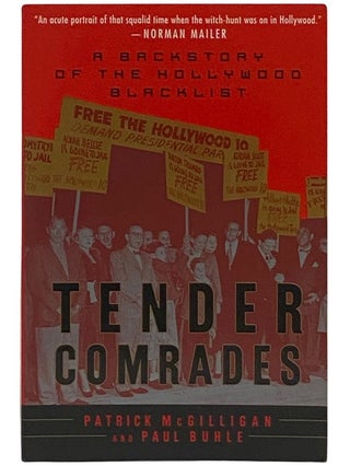 Item #2337624 Tender Comrades: A Backstory of the Hollywood Blacklist. Patrick McGilligan, Paul...
