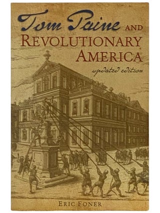 Item #2337649 Tom Paine and the Revolutionary America (Updated Edition). Eric Foner