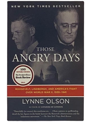 Item #2337667 Those Angry Days: Roosevelt, Lindbergh, and America's Fight Over World War II,...