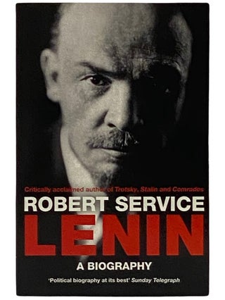 Item #2337717 Lenin: A Biography [Vladimir]. Robert Service