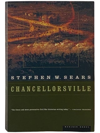 Item #2337741 Chancellorsville. Stephen W. Sears